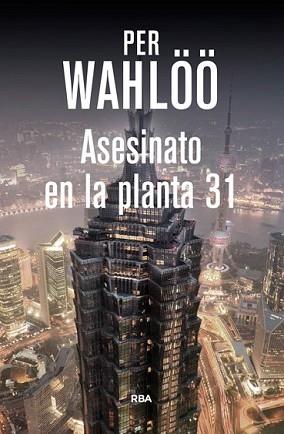 ASESINATO EN LA PLANTA 31 | 9788490564448 | WAHLOO, PER