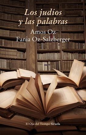 JUDÍOS Y LAS PALABRAS | 9788416120598 | OZ, AMOS/OZ-SALZBERGER, FANIA