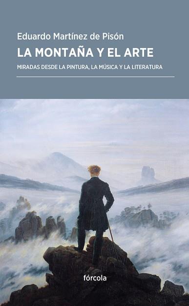MONTAÑA Y EL ARTE, LA | 9788416247967 | MARTÍNEZ DE PISÓN, EDUARDO