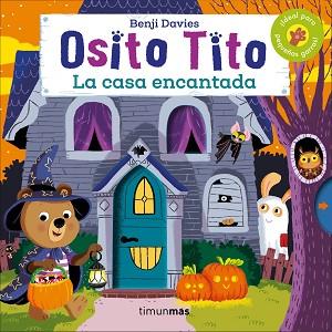 OSITO TITO. LA CASA ENCANTADA | 9788408186915 | DAVIES, BENJI | Llibreria L'Illa - Llibreria Online de Mollet - Comprar llibres online