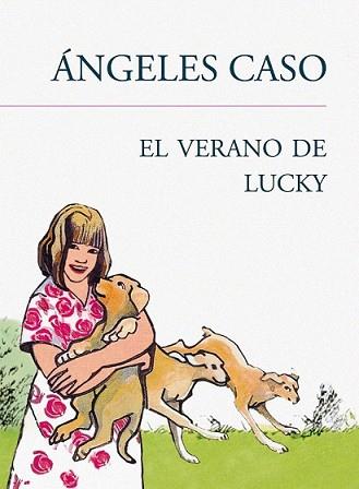 VERANO DE LUCKY, EL | 9788420405957 | CASO, ANGELES | Llibreria L'Illa - Llibreria Online de Mollet - Comprar llibres online