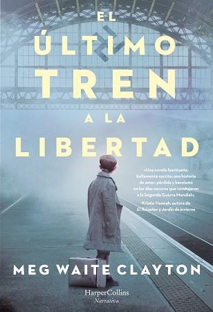 ÚLTIMO TREN A LA LIBERTAD, EL | 9788491394679 | WAITE CLAYTON, MEG | Llibreria L'Illa - Llibreria Online de Mollet - Comprar llibres online