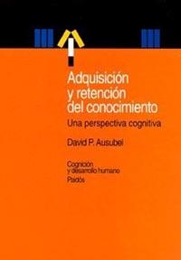ADQUISICION Y RETENCION DEL CONOCIMIENTO | 9788449312342 | AUSUBEL, DAVID P.