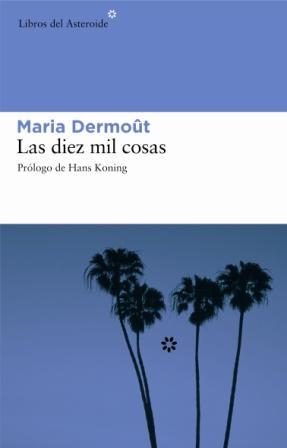 DIEZ MIL COSAS, LAS | 9788493431594 | DERMOÛT, MARIA (1888-1962) | Llibreria L'Illa - Llibreria Online de Mollet - Comprar llibres online