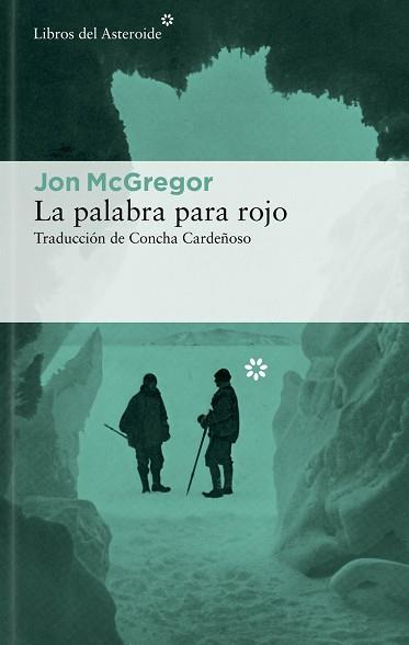 PALABRA PARA ROJO, LA | 9788419089212 | MCGREGOR, JON | Llibreria L'Illa - Llibreria Online de Mollet - Comprar llibres online