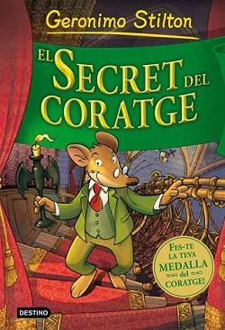SECRET DEL CORATGE, EL | 9788499324920 | GERONIMO STILTON | Llibreria L'Illa - Llibreria Online de Mollet - Comprar llibres online