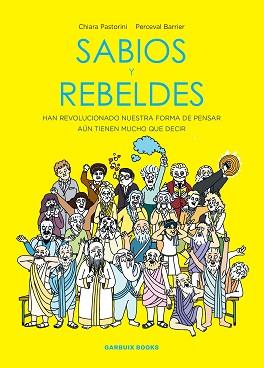 SABIOS Y REBELDES | 9788419393463 | PASTORINI, CHIARA/BARRIER, PERCEVAL | Llibreria L'Illa - Llibreria Online de Mollet - Comprar llibres online