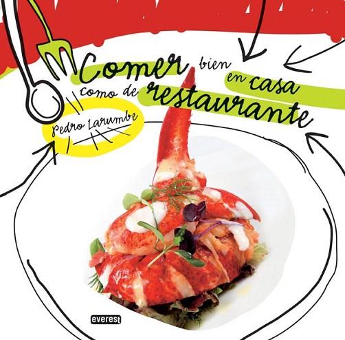 COMER BIEN EN CASA COMO DE RESTAURANTE | 9788444120751 | LORUMBRE, PEDRO