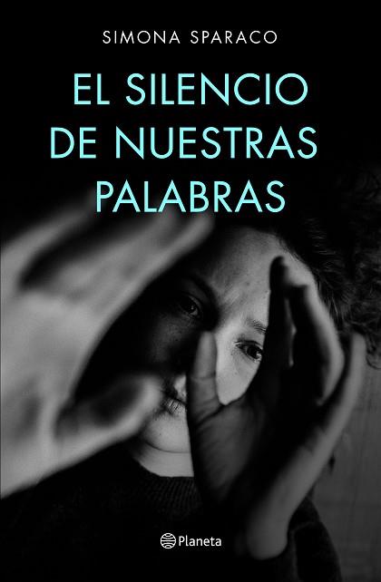 SILENCIO DE NUESTRAS PALABRAS, EL | 9788408222699 | SPARACO, SIMONA | Llibreria L'Illa - Llibreria Online de Mollet - Comprar llibres online