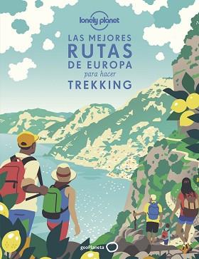 MEJORES RUTAS DE EUROPA PARA HACER TREKKING, LAS | 9788408241843 | AA. VV. | Llibreria L'Illa - Llibreria Online de Mollet - Comprar llibres online