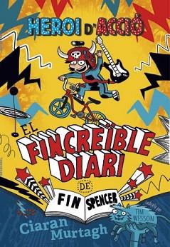 FINCREÏBLE DIARI DE FIN SPENCER 1 | 9788424657444 | MURTAGH, CIARAN