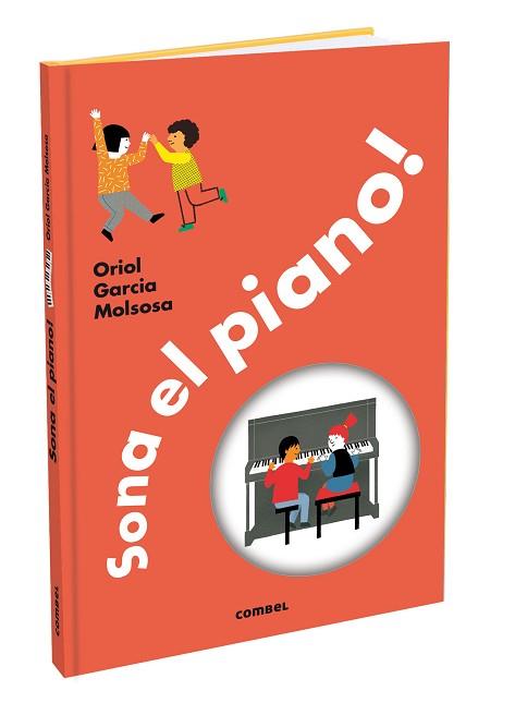 SONA EL PIANO! | 9788411580342 | GARCIA MOLSOSA, ORIOL | Llibreria L'Illa - Llibreria Online de Mollet - Comprar llibres online