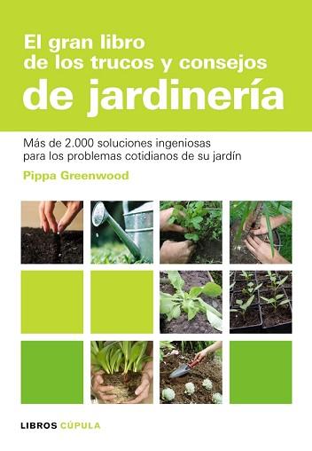 GRAN LIBRO TRUCOS Y CONSEJOS JARDINERIA | 9788448047498 | GREENWOOD, PIPPA | Llibreria L'Illa - Llibreria Online de Mollet - Comprar llibres online