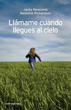 LLÁMAME CUANDO LLEGUES AL CIELO | 9788492545728 | NEWCOMB, JACKY / MADELINE RICHARDSON