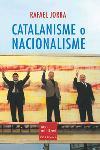 CATALANISME O NACIONALISME | 9788466404174 | JORBA, RAFAEL | Llibreria L'Illa - Llibreria Online de Mollet - Comprar llibres online