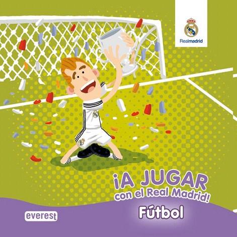 A JUGAR CON EL REAL MADRID | 9788444163307 | EQUIPO EVEREST