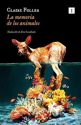 MEMORIA DE LOS ANIMALES, LA | 9788419581358 | FULLER, CLAIRE | Llibreria L'Illa - Llibreria Online de Mollet - Comprar llibres online