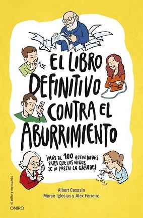 LIBRO DEFINITIVO CONTRA EL ABURRIMIENTO, EL | 9788497547697 | MERCÈ IGLESIAS/ALBERT CASASÍN/ALEX FERREIRO | Llibreria L'Illa - Llibreria Online de Mollet - Comprar llibres online