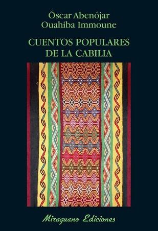 CUENTOS POPULARES DE LA CABILIA | 9788478134182 | ABENÓJAR SANJUÁN, ÓSCAR/IMMOUNE, OUAHIBA | Llibreria L'Illa - Llibreria Online de Mollet - Comprar llibres online