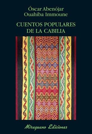 CUENTOS POPULARES DE LA CABILIA | 9788478134182 | ABENÓJAR SANJUÁN, ÓSCAR/IMMOUNE, OUAHIBA