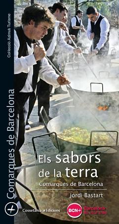 SABORS DE LA TERRA, ELS | 9788490345269 | BASTART I CASSÉ, JORDI