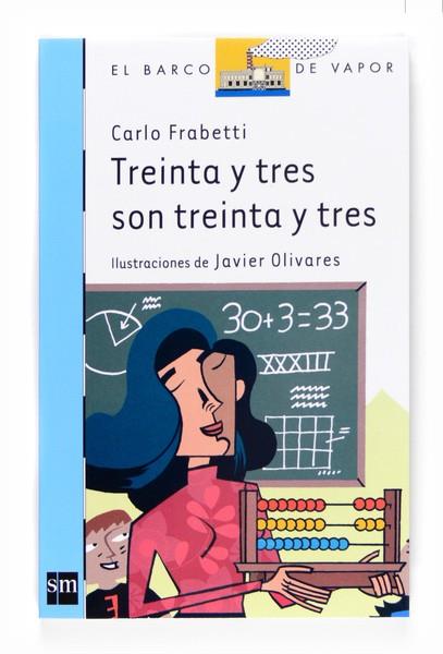TREINTA Y TRES SON TREINTA Y TRES | 9788467535242 | FRABETTI, CARLO | Llibreria L'Illa - Llibreria Online de Mollet - Comprar llibres online