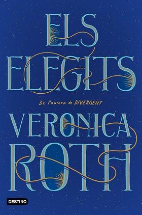 ELEGITS, ELS | 9788418327063 | ROTH, VERONICA | Llibreria L'Illa - Llibreria Online de Mollet - Comprar llibres online