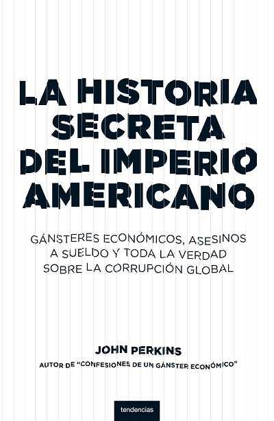 HISTORIA SECRETA DEL IMPERIO AMERICANO, LA | 9788493619466 | PERKINS, JOHN