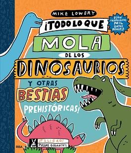 TODO LO QUE MOLA DE LOS DINOSAURIOS Y OTRAS BESTIAS PREHISTÓRICAS | 9788427220140 | LOWERY, MIKE | Llibreria L'Illa - Llibreria Online de Mollet - Comprar llibres online