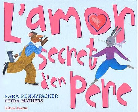 AMOR SECRET D'EN PERE, L' | 9788426136664 | PENNYPACKER, SARA / MATHERS, PETRA | Llibreria L'Illa - Llibreria Online de Mollet - Comprar llibres online