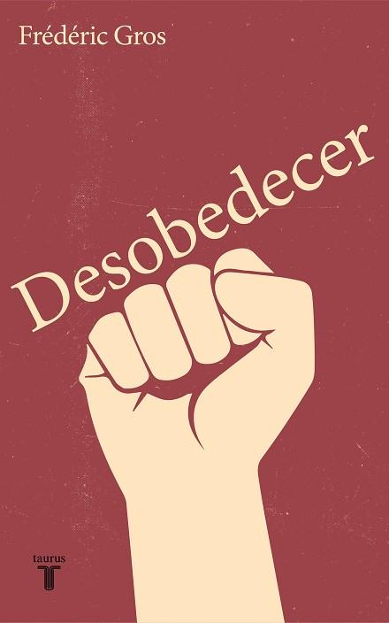 DESOBEDECER | 9788430619672 | GROS, FRÉDÉRIC | Llibreria L'Illa - Llibreria Online de Mollet - Comprar llibres online