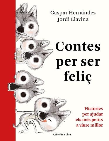 CONTES PER SER FELIÇ. | 9788491379041 | HERNÁNDEZ, GASPAR | Llibreria L'Illa - Llibreria Online de Mollet - Comprar llibres online