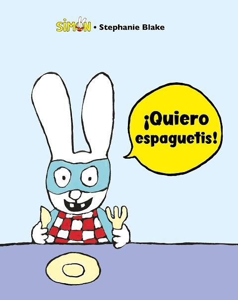 QUIERO ESPAGUETIS! (COLECCIÓN SIMON) | 9788448853389 | BLAKE, STÉPHANIE