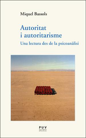 AUTORITAT I AUTORITARISME | 9788491345749 | BASSOLS I PUIG, MIQUEL | Llibreria L'Illa - Llibreria Online de Mollet - Comprar llibres online