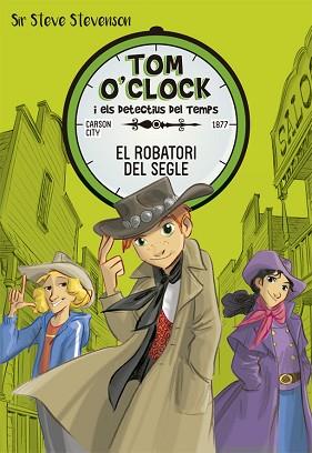 TOM O'CLOCK 3. EL ROBATORI DEL SEGLE | 9788424661472 | STEVENSON, SIR STEVE | Llibreria L'Illa - Llibreria Online de Mollet - Comprar llibres online