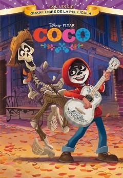 COCO. GRAN LLIBRE DE LA PEL.LÍCULA | 9788491373087 | DISNEY | Llibreria L'Illa - Llibreria Online de Mollet - Comprar llibres online