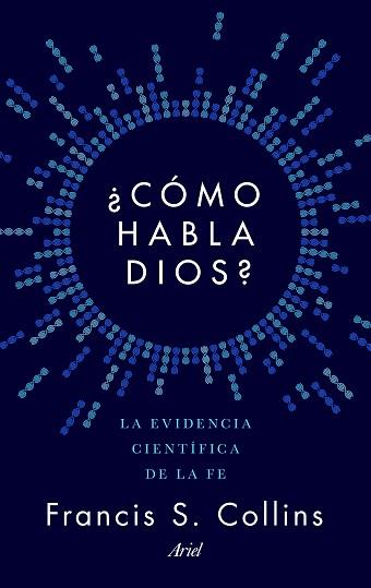 CÓMO HABLA DIOS? | 9788434423923 | COLLINS, FRANCIS S.  | Llibreria L'Illa - Llibreria Online de Mollet - Comprar llibres online