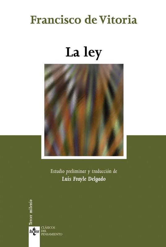 LA LEY | 9788430948604 | VITORIA, FRANCISCO DE (1483-1546) | Llibreria L'Illa - Llibreria Online de Mollet - Comprar llibres online