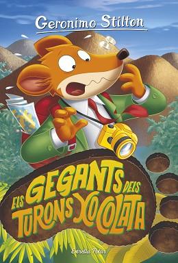 GEGANTS DELS TURONS XOCOLATA, ELS | 9788413892054 | STILTON, GERÓNIMO | Llibreria L'Illa - Llibreria Online de Mollet - Comprar llibres online