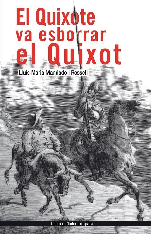 QUIXOTE VA ESBORRAR EL QUIXOT, EL | 9788496563308 | MANDADO ROSSELL, LLUIS MARIA | Llibreria L'Illa - Llibreria Online de Mollet - Comprar llibres online