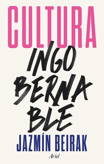 CULTURA INGOBERNABLE | 9788434435735 | BEIRAK, JAZMÍN | Llibreria L'Illa - Llibreria Online de Mollet - Comprar llibres online