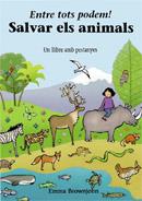 ENTRE TOTS PODEM SALVAR ELS ANIMALS | 9788498253542 | BROWNJOHN, EMMA | Llibreria L'Illa - Llibreria Online de Mollet - Comprar llibres online