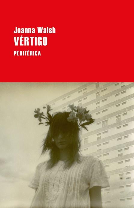 VÉRTIGO | 9788416291632 | WALSH, JOANNA | Llibreria L'Illa - Llibreria Online de Mollet - Comprar llibres online