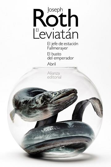 LEVIATÁN, EL / EL JEFE DE ESTACIÓN FALLMERAYER / EL BUSTO DEL EMPERADOR. ABRIL | 9788413620657 | ROTH, JOSEPH