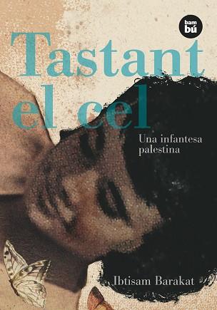 TASTANT EL CEL | 9788483430651 | BARAKAT, IBTISAM | Llibreria L'Illa - Llibreria Online de Mollet - Comprar llibres online