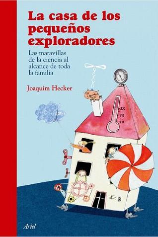 CASA DE LOS PEQUEÑOS EXPLORADORES, LA | 9788434453975 | JOACHIM HECKER