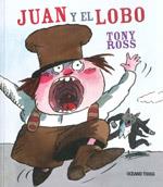 JUAN Y EL LOBO | 9786074002928 | ROSS, TONY | Llibreria L'Illa - Llibreria Online de Mollet - Comprar llibres online