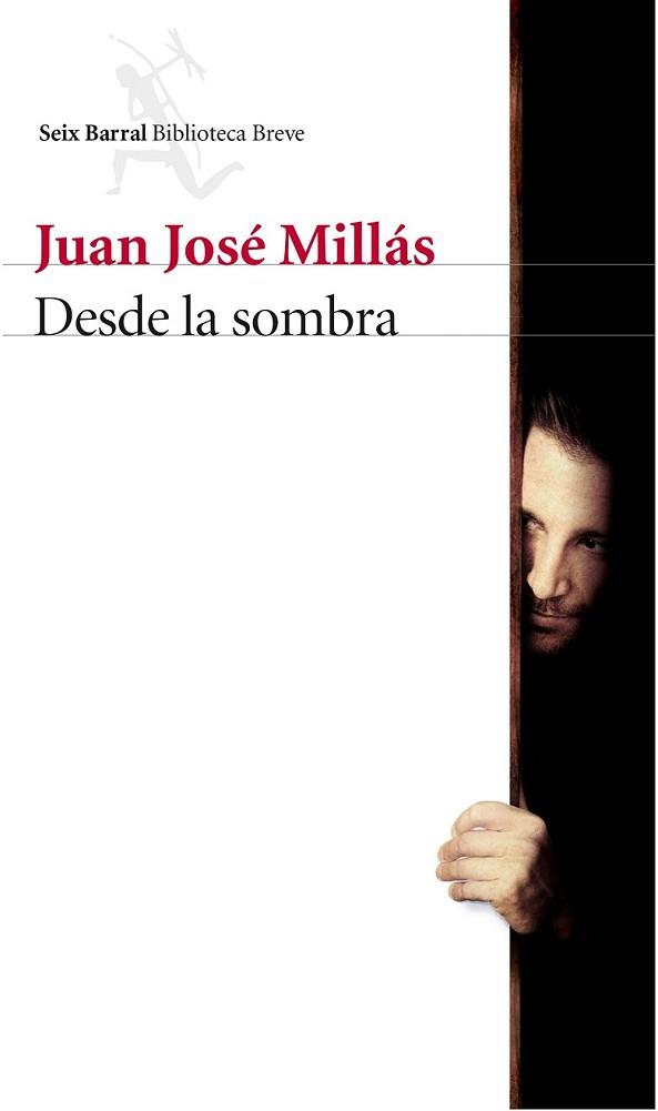 DESDE LA SOMBRA | 9788432227387 | MILLAS, JUAN JOSÉ