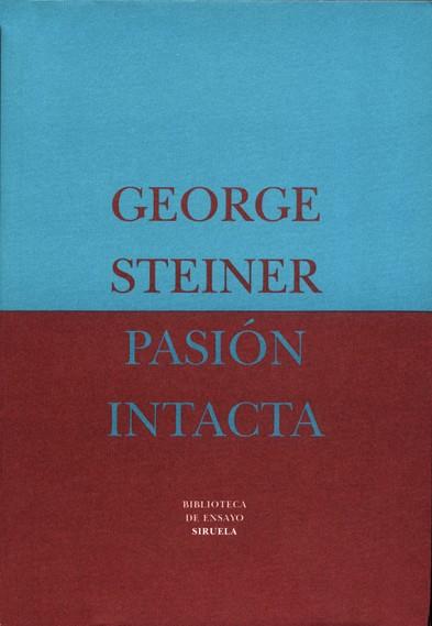 PASION INTACTA | 9788478443666 | STEINER, GEORGE | Llibreria L'Illa - Llibreria Online de Mollet - Comprar llibres online