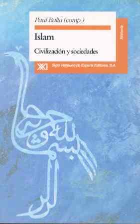 ISLAM.CIVILIZACION Y SOCIEDADES | 9788432308604 | BALTA, PAUL | Llibreria L'Illa - Llibreria Online de Mollet - Comprar llibres online